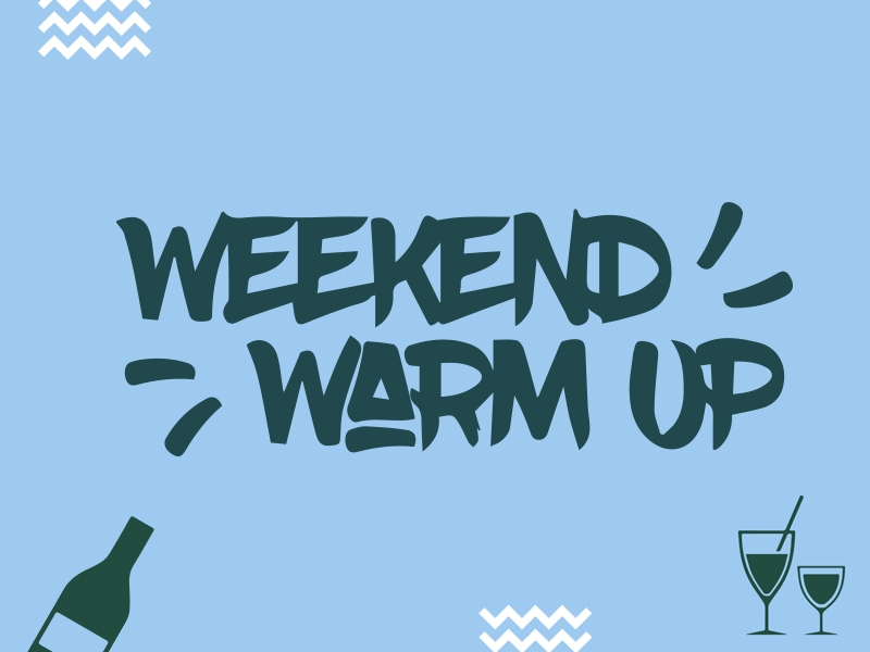 Welcome in the Weekend and chill out with friends at The Weekend Warm up.